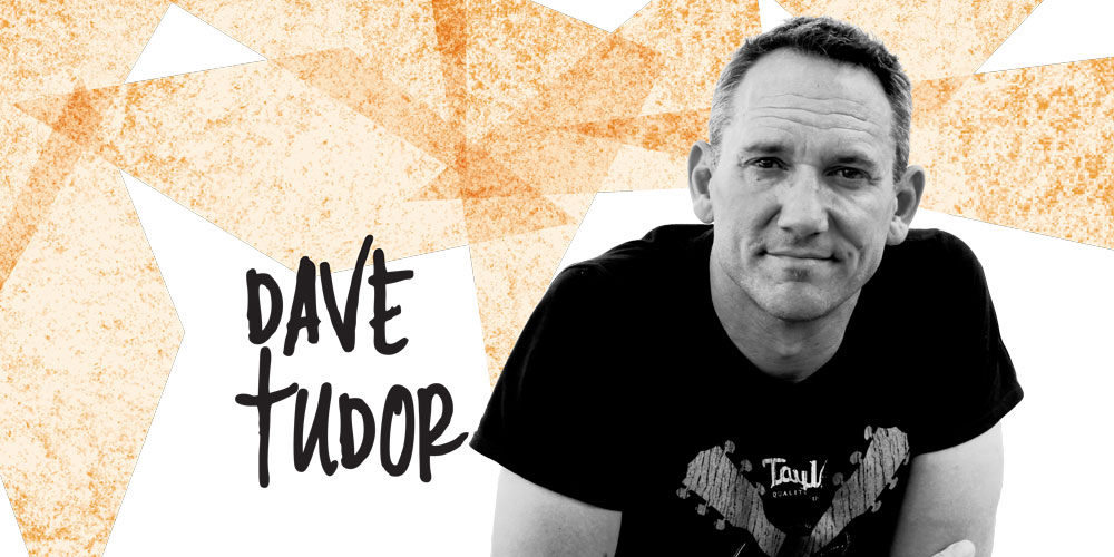 PROFILE: DAVE TUDOR